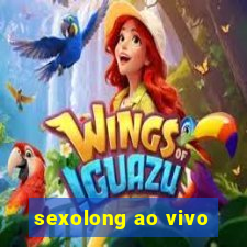 sexolong ao vivo